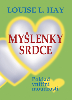 Myšlenky srdce - Louise L. Hay - Kliknutím na obrázek zavřete